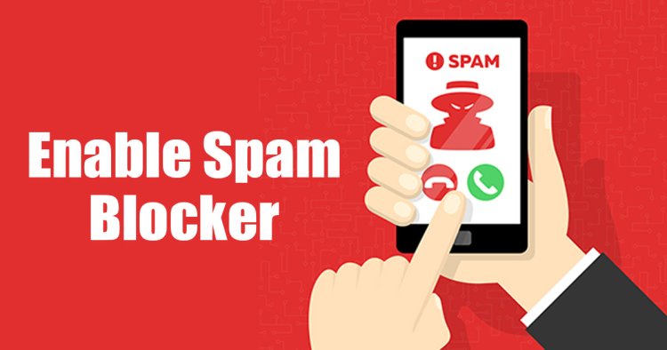 How to Turn On Spam Blocker on Android in 2024