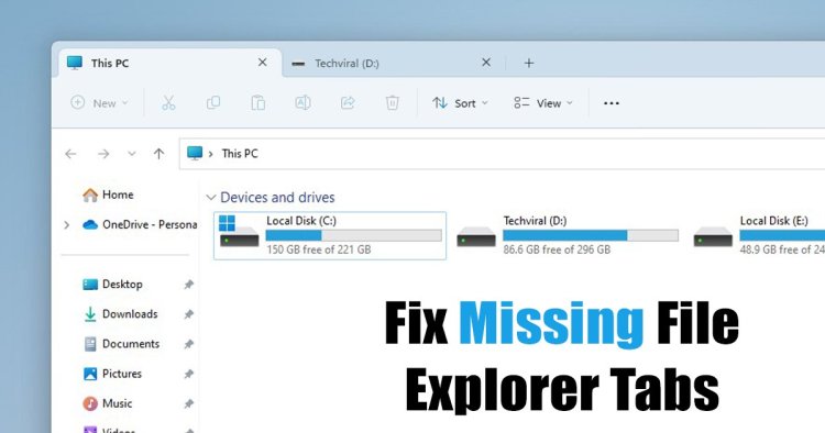 How to Fix File Explorer Tabs Not Showing in Windows 11