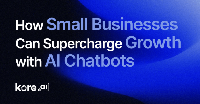 How Small Businesses Can Supercharge Growth with AI Chatbots