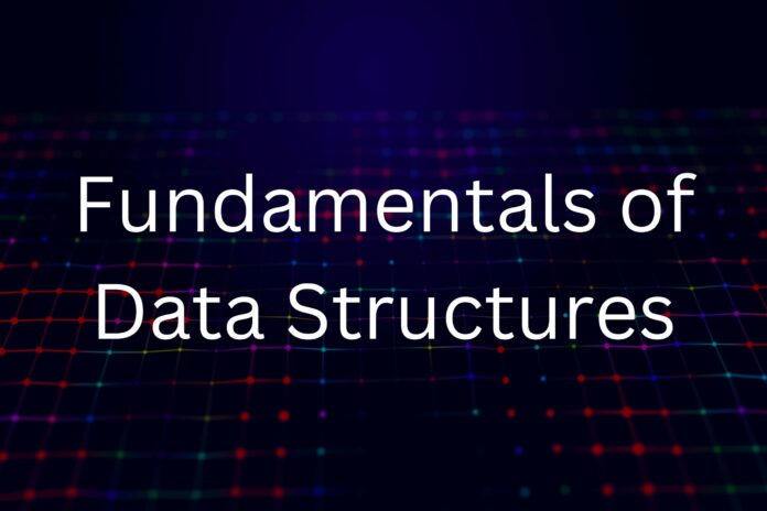 Data Structures: Fundamental Building Blocks in Computer Science